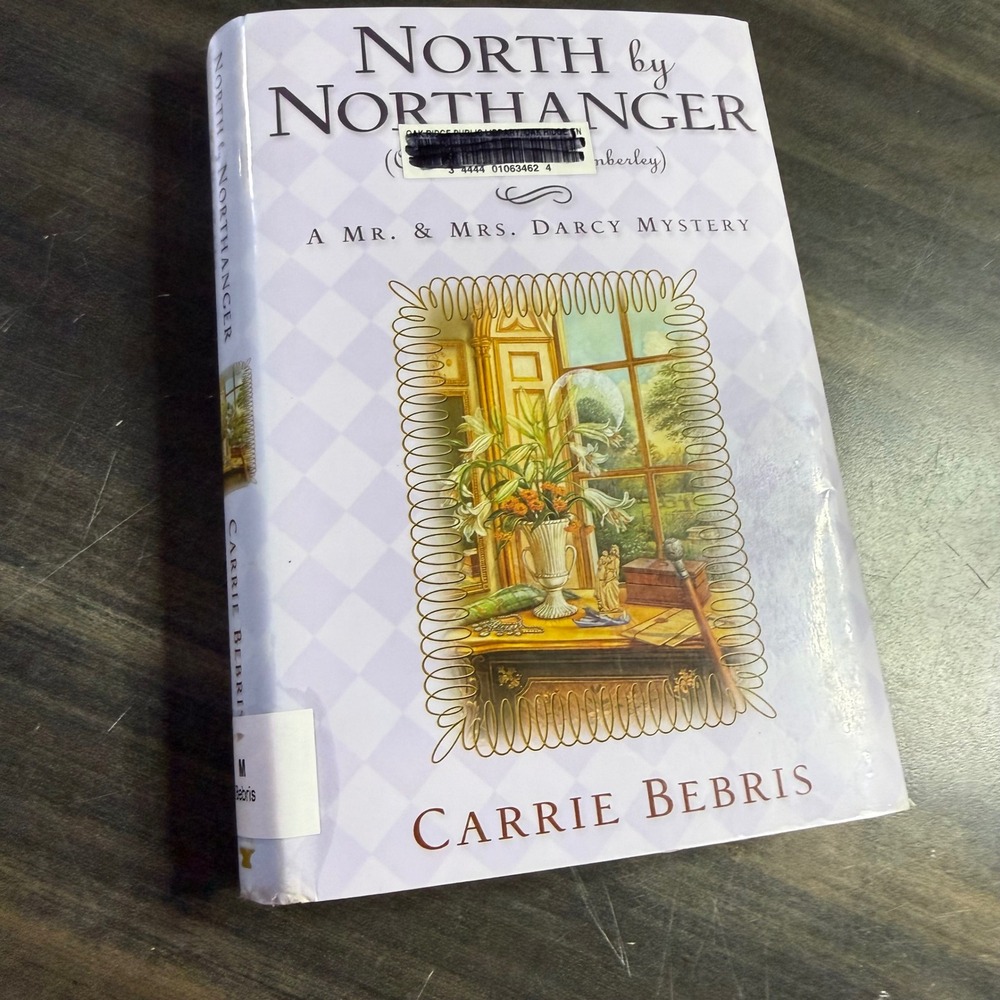North by Northanger A Mr. & Mrs. Darcy Mystery Carrie Bebris Hardcover Book